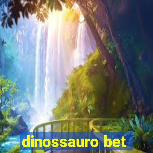 dinossauro bet